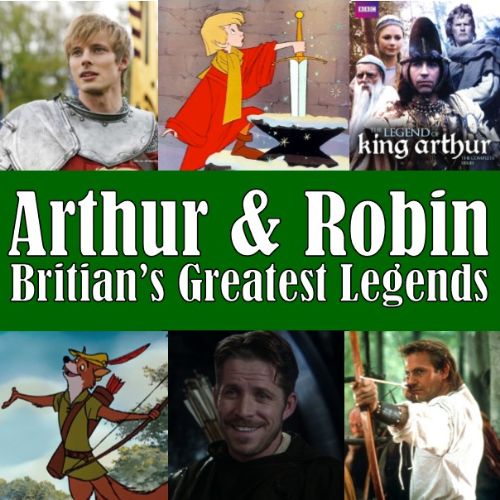 Robin & Arthur: Britain’s Greatest Legends