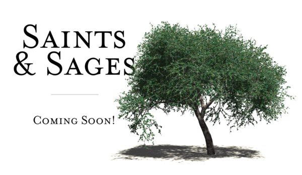 Upcoming Issue: Saints and Sages